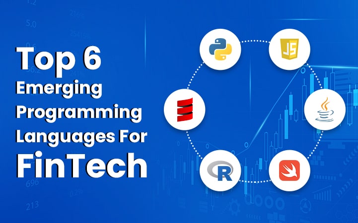 Top 6 Emerging Programming Languages For FinTech Startup in 2021 