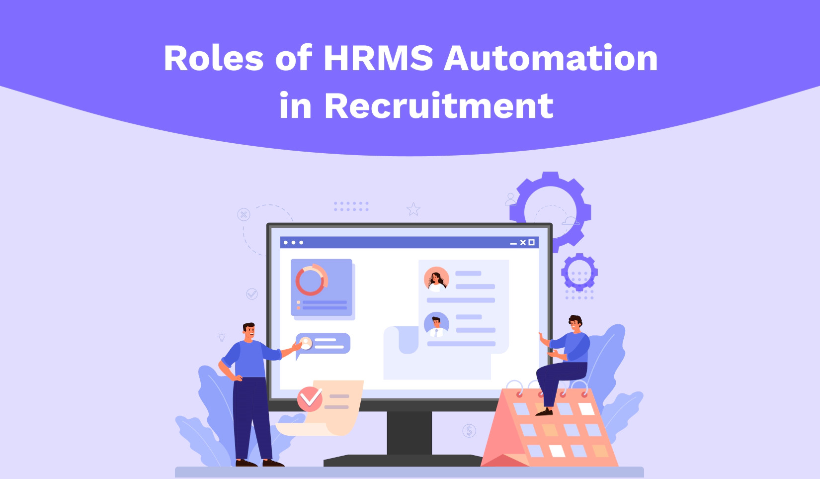 Maximizing Efficiency: The Role of HRMS Automation Software in Recruitment Decision-Making