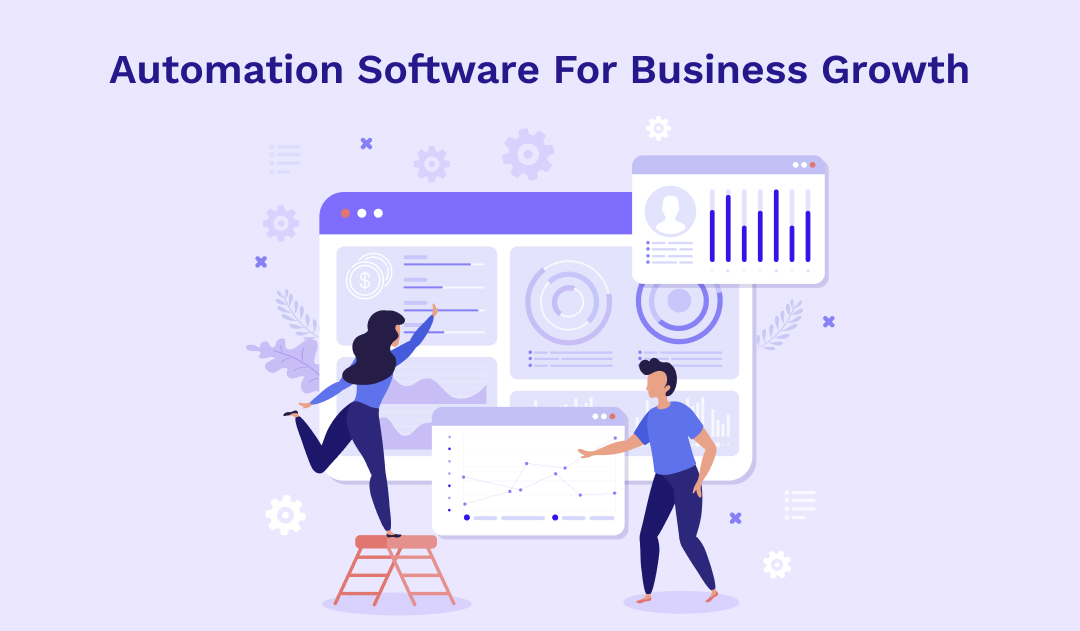 Why Businesses Should Invest in Automation Software for Business Growth