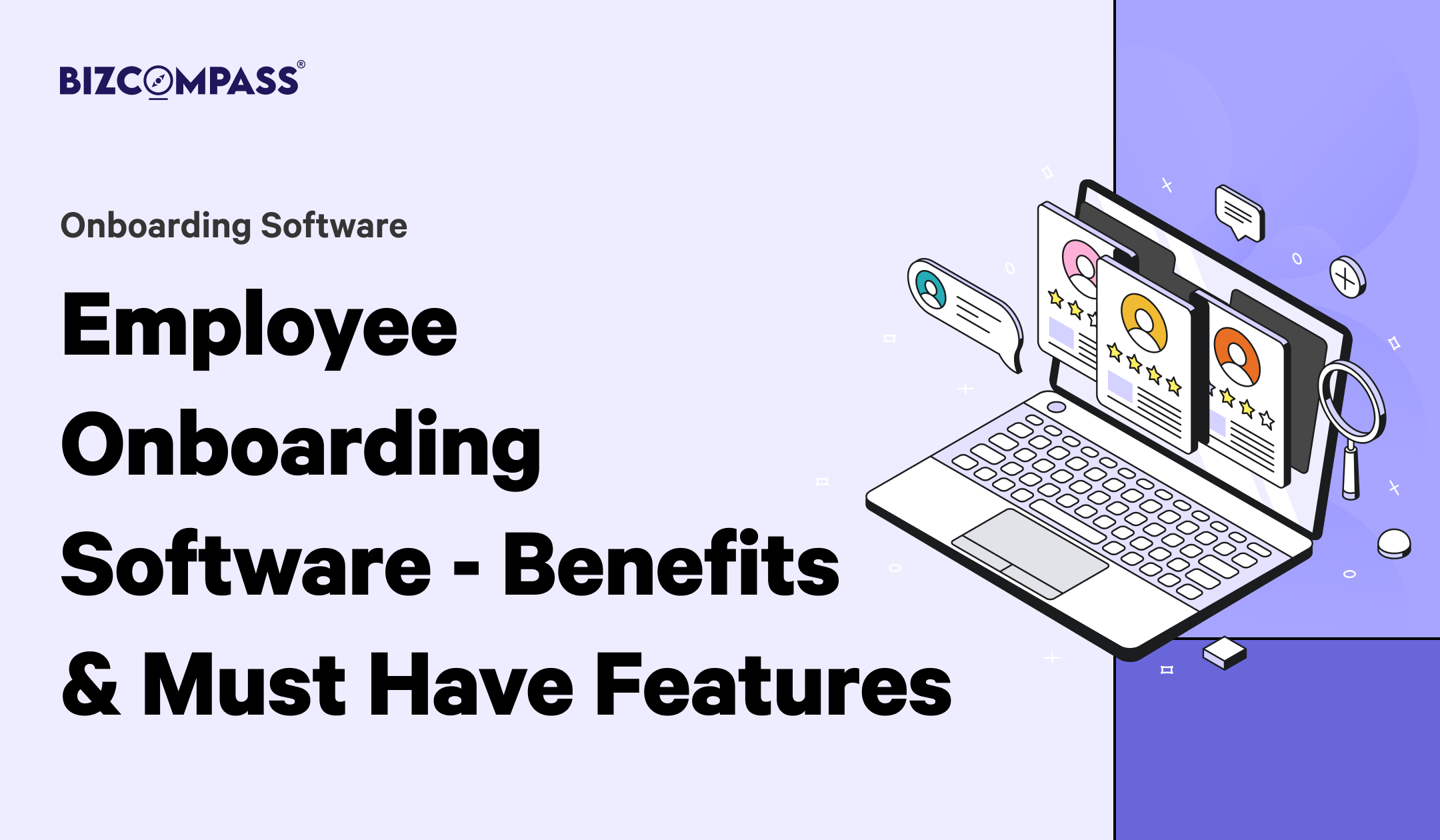 Employee Onboarding Software - Benefits and Must have features