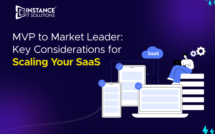 SaaS Development Journey: Navigate from MVP to Market Leader