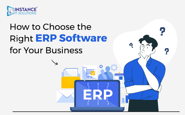 How to Choose the Right ERP Software for Your Business