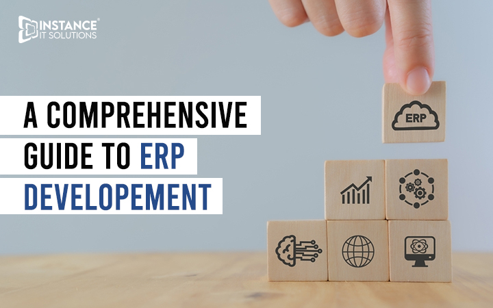 ERP Software Development: A Comprehensive Guide to Key Components