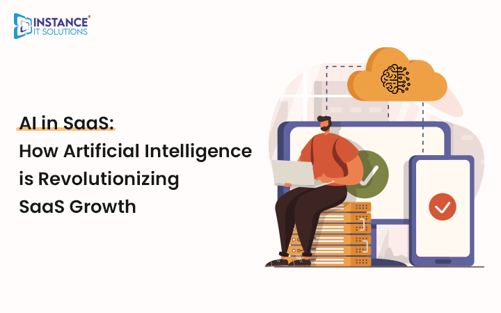 AI In SaaS - How Artificial Intelligence Is Revolutionizing SaaS Growth