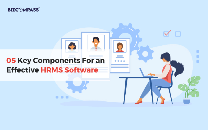 5 Key Components For An Effective HRMS Software