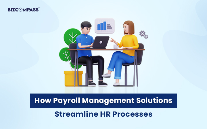How Payroll Management Solutions Streamline HR Processes 