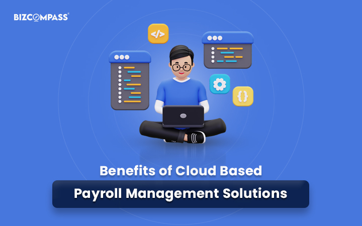 Benefits of Cloud-Based Payroll Management Solutions