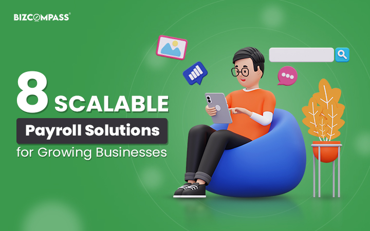 8 Scalable Payroll Solutions for Growing Businesses 