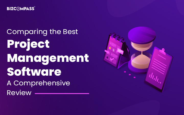 Comparing the Best Project Management Software: A Comprehensive Review